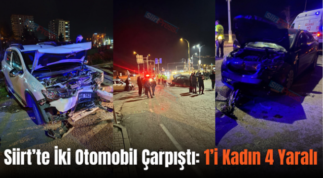 Siirt’te İki Otomobil Çarpıştı: 1’i Kadın 4 Yaralı