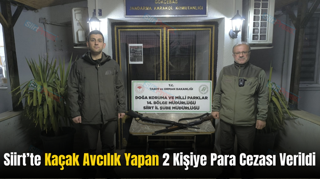 Siirt’te Kaçak Avcılık Yapan 2 Kişiye Para Cezası Verildi