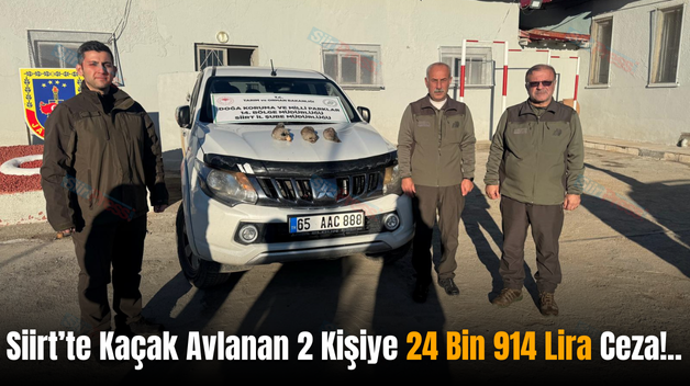 Siirt’te Kaçak Avlanan 2 Kişiye 24 Bin 914 Lira Ceza!..