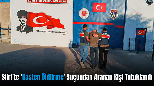 Siirt’te ‘Kasten Öldürme’ Suçundan Aranan Kişi Tutuklandı