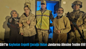 Siirt’te Kaybolan Engelli Çocuğu Bulan Jandarma Ailesine Teslim Etti!