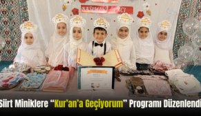 Siirt Miniklere “Kur’an’a Geçiyorum” Programı Düzenlendi