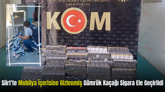 Siirt’te Mobilya İçerisine Gizlenmiş Gümrük Kaçağı Sigara Ele Geçirildi