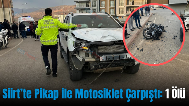 Siirt’te Pikap ile Motosiklet Çarpıştı: 1 Ölü