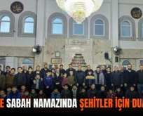 SİİRT’ TE SABAH NAMAZINDA ŞEHİTLER İÇİN DUA EDİLDİ