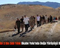 Siirt’te Tarihi 3 Bin 500 Yıllık Akabe Yolu’nda Doğa Yürüyüşü Düzenlendi