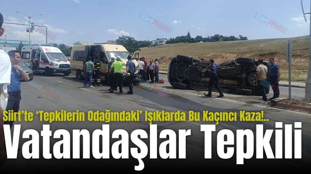 Siirt’te ‘Tepkilerin Odağındaki’ Işıklarda Bu Kaçıncı Kaza!.. Vatandaşlar Tepkili