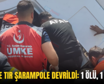 SİİRT’TE TIR ŞARAMPOLE DEVRİLDİ: 1 ÖLÜ, 1 YARALI