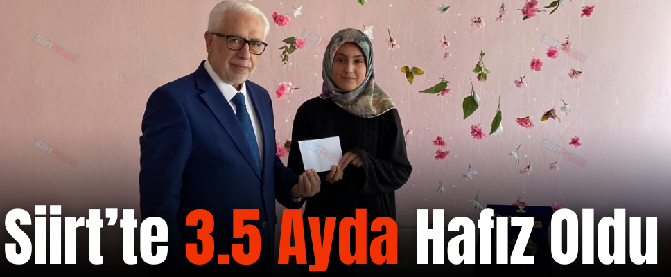 Siirt’te 3.5 Ayda Hafız Oldu