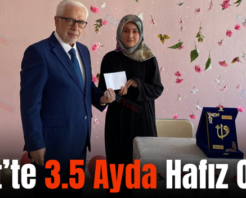 Siirt’te 3.5 Ayda Hafız Oldu