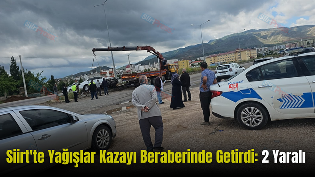 Siirt’te Yağışlar Kazayı Beraberinde Getirdi: 2 Yaralı