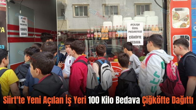 Siirt’te Yeni Açılan İş Yeri 100 Kilo Bedava Çiğköfte Dağıttı