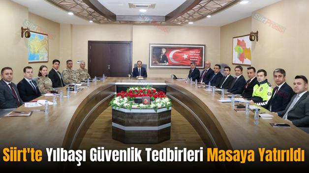 Siirt’te Yılbaşı Güvenlik Tedbirleri Masaya Yatırıldı