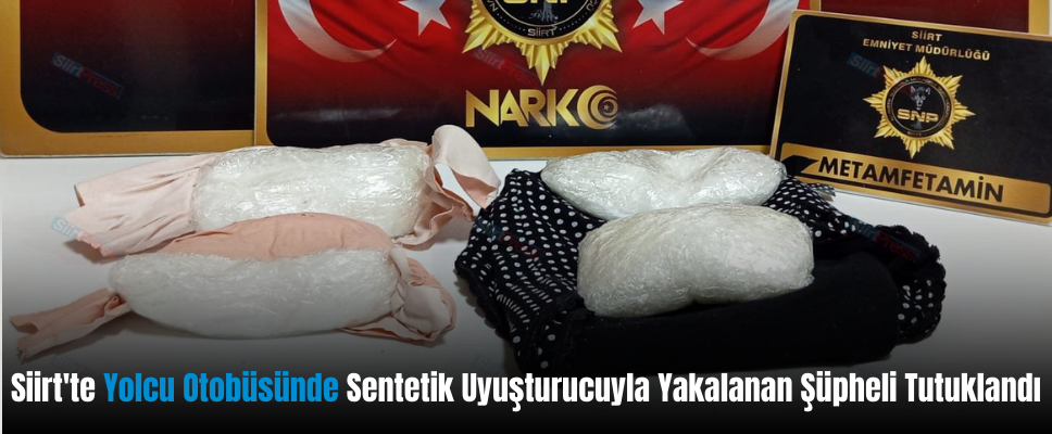 Siirt’te Yolcu Otobüsünde Sentetik Uyuşturucuyla Yakalanan Şüpheli Tutuklandı