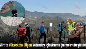 Siirt’te Yüksekten Düşen Vatandaş İçin Arama Çalışması Başlatıldı