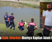 Şirvan’da Balık Avlarken Akıntıya Kapılan Adam Boğuldu