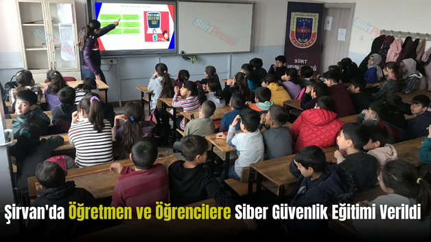 Şirvan’da Öğretmen ve Öğrencilere Siber Güvenlik Eğitimi Verildi