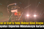 Şirvan ve Eruh’ta Yolda Mahsur Kalan Araçlar, Karayolları Ekiplerinin Müdahalesiyle Kurtarıldı!