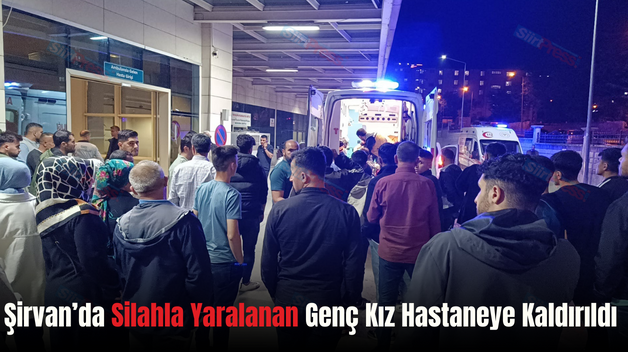 Şirvan’da Silahla Yaralanan Genç Kız Hastaneye Kaldırıldı