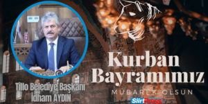 Tillo Belediye Başkanı İdham Aydın’dan Kurban Bayramı Mesajı